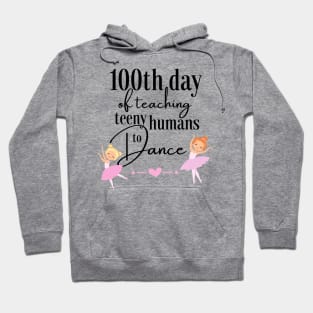 100 days of school for dance teachers Hoodie